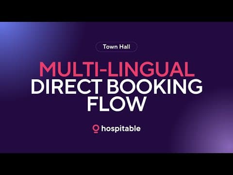 Hospitable Town Hall, July 23, 2025 - Multi-Lingual Direct Booking Flow