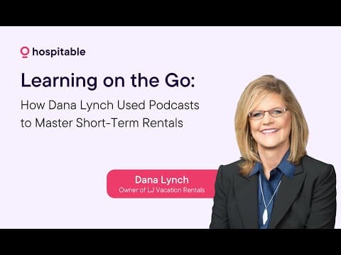 Learning on the Go: How Dana Lynch Used Podcasts to Master Short-Term Rentals