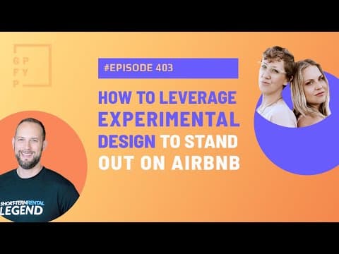 How to leverage Experiential design to stand out on Airbnb (Ep403)