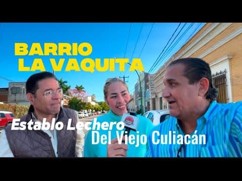 La VAQUITA Barrio Antiguo de Culiacán.
