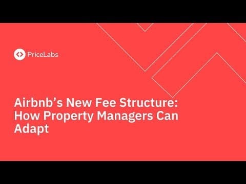 Airbnb’s New Fee Structure: How Property Managers Can Adapt