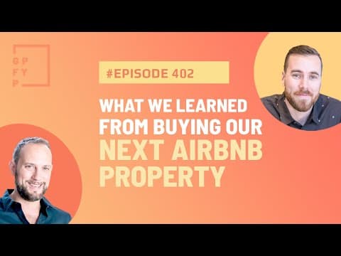 What we learned from buying our next Airbnb property (Ep402)
