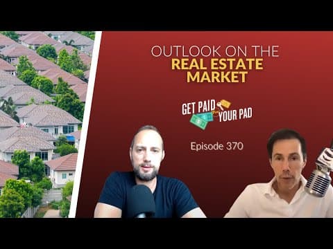 Outlook on the Economy and Real Estate Market (Ep370)