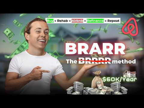 The BRARR Method: How To Make $65K+ Per Property / Year (Step by Step Breakdown)