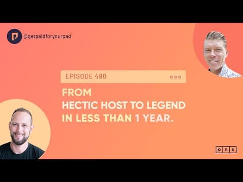 From Hectic Host to Legend in Less Than 1 Year (Ep490)