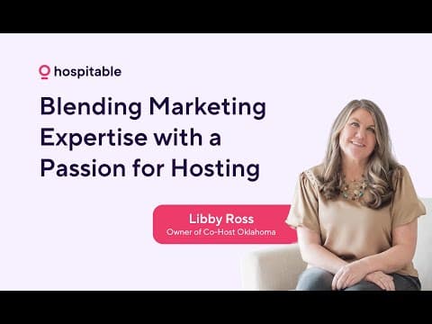 Blending Marketing Expertise with a Passion for Hosting: Libby Ross’ Journey