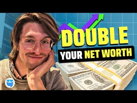 DOUBLING Your Net Worth in 1 Year (Or Less!)