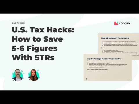 Lodgify Webinar: U.S. Tax Hacks - How to Save 5-6 Figures With STRs
