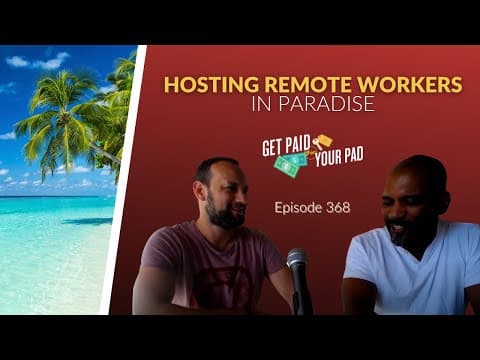Hosting remote workers in paradise (Ep368)