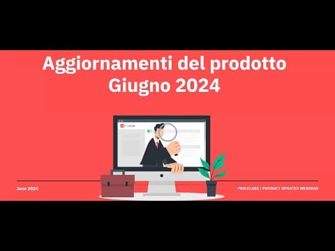 Webinar Sugli Aggiornamenti del Prodotto: Giugno 2024