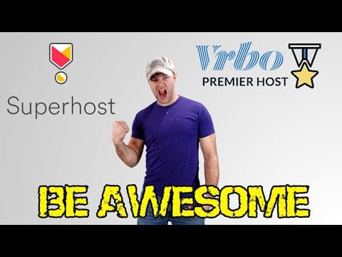 How to be a Real Airbnb Superhost or VRBO Premier Host!