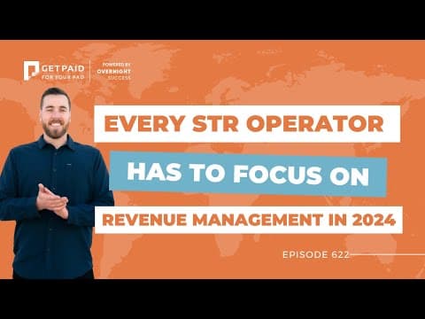 Every STR operator has to focus on Revenue Management in 2024  (Ep 622)
