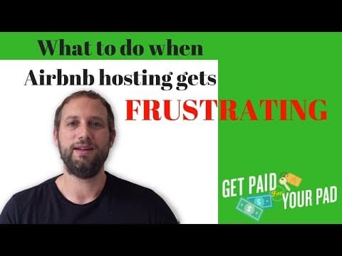 What to Do When Airbnb Hosting Gets Frustrating