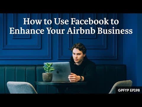 Airbnb Hosting EP 198: How to Use Facebook to Enhance Your Airbnb Business