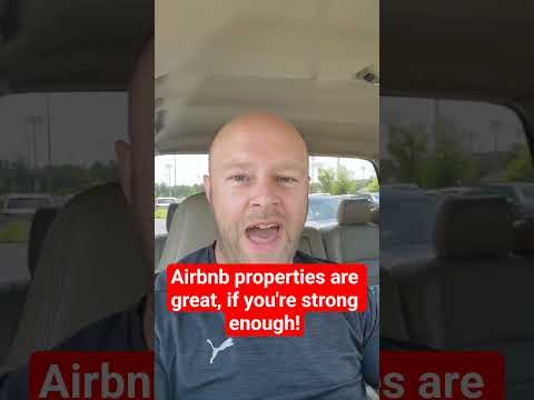 Airbnb properties are great, if you're strong enough!