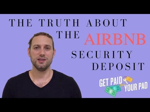 The truth about the Airbnb security deposit