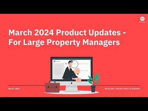 March 2024 Product Update Webinar: For Large Property Managers