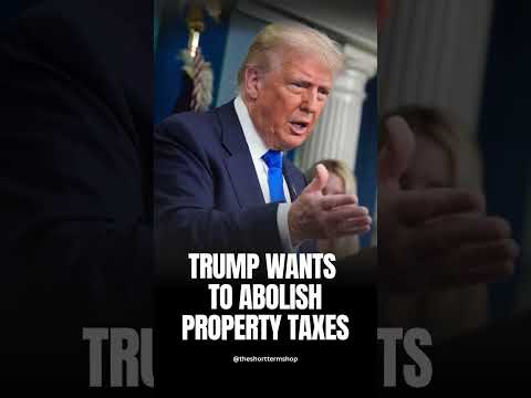 President Trump recently referred to property taxes as “a permanent rent to the government”