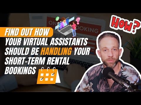 How Your Virtual Assistants (or manager) Should be handling Your Short-Term Rental Bookings (Part 3)