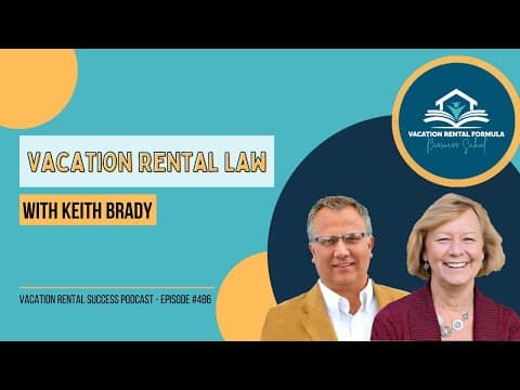 All About Vacation Rental Law - EP 484 Vacation Rental Success Podcast