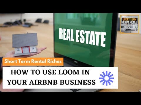 How to use LOOM in your Airbnb Business | The STRR Podcast #77 | Tim Hubbard