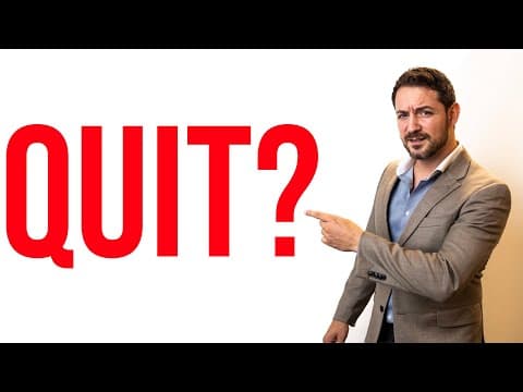 Should You Quit?