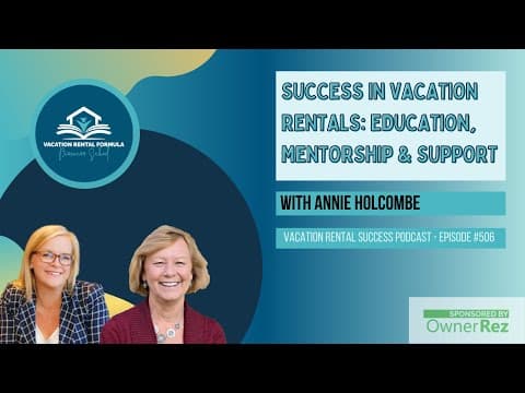 Success in Vacation Rentals: Education, Mentorship & Support EP 506 Vacation Rental Success Podcast