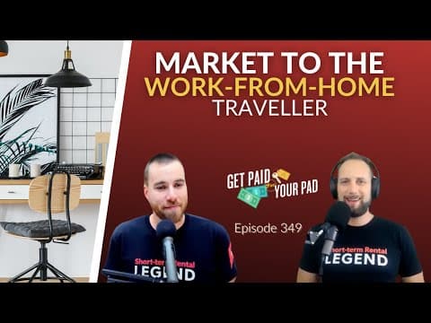 How to market to the work from home traveler (Ep.349)