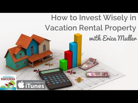 VRS145 – How to Invest Wisely in Vacation Rental Property with Erica Muller