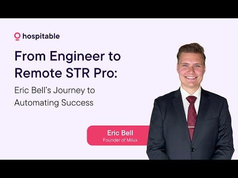 From Engineer to Remote STR Pro: Eric Bell’s Journey to Automating Success by Hospitable Hosts