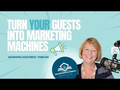 How to Turn Your Short-Term Rental Guests Into Marketing Machines