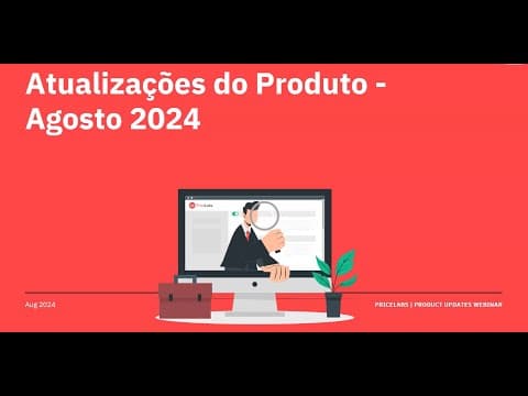 Webinar de Atualizações do Produto: Agosto 2024