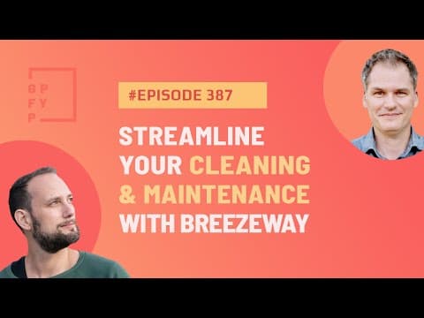 Streamline your cleaning and maintenance with Breezeway (Ep387)
